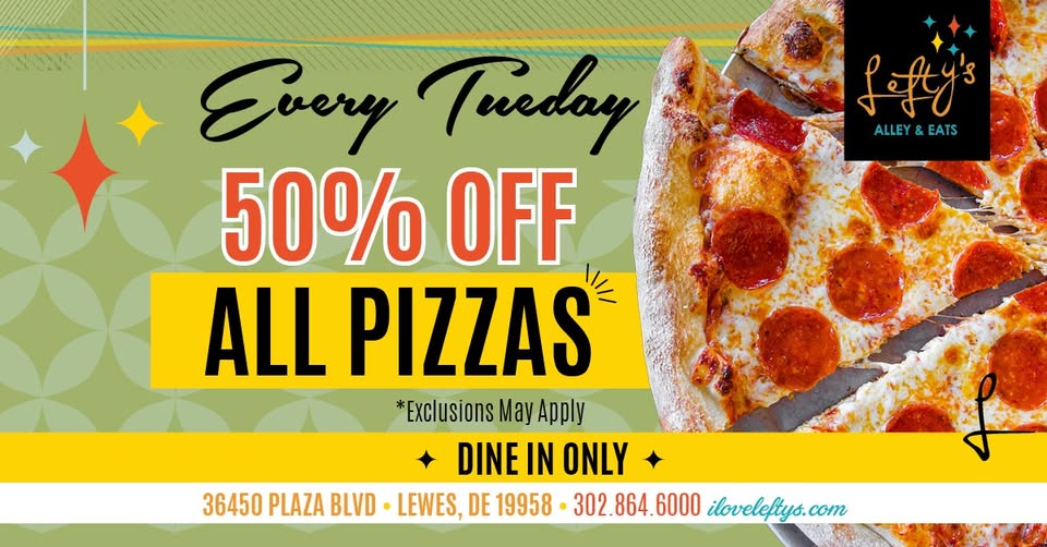 Lefty's 50% off pizzas: Tuesdays