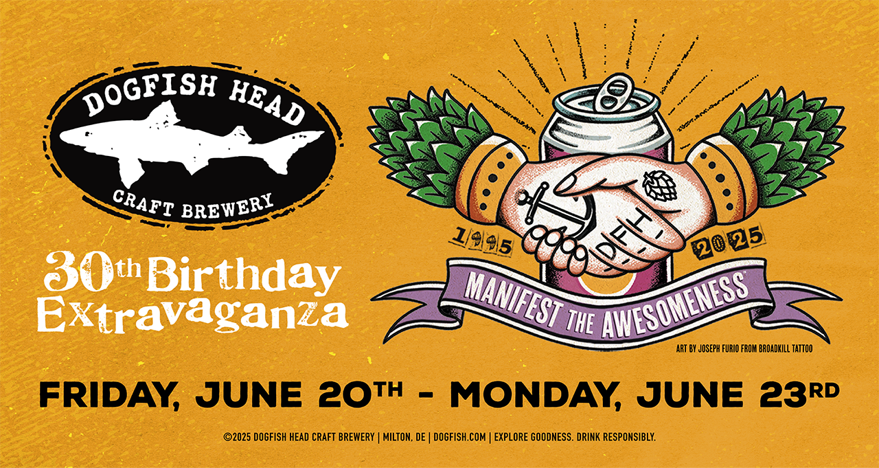 Dogfish Head Turns 30 – Celebrations Kick Off in Coastal Delaware